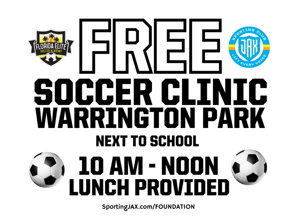 Free soccer clinic. Warrington Park: next to school. 10 AM - noon, lunch provided. SportingJAX.com/foundation